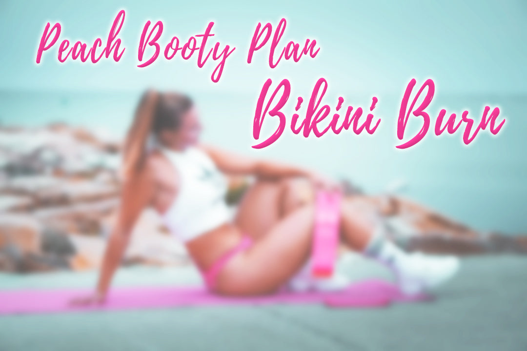Peach Booty Plan: Bikini Burn